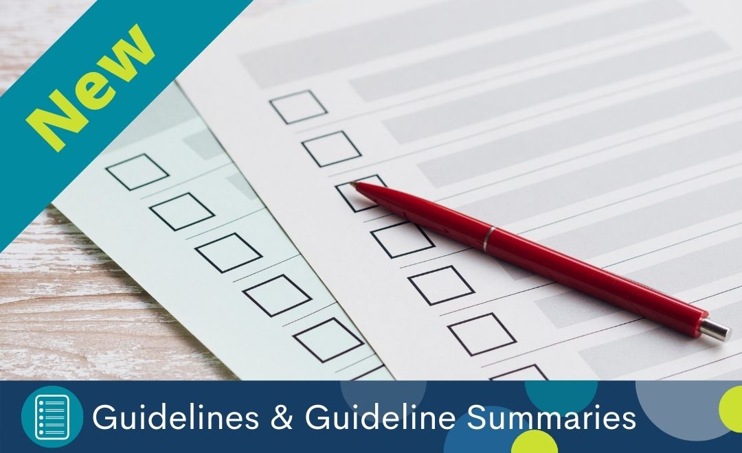 New Guidelines & Guideline Summaries