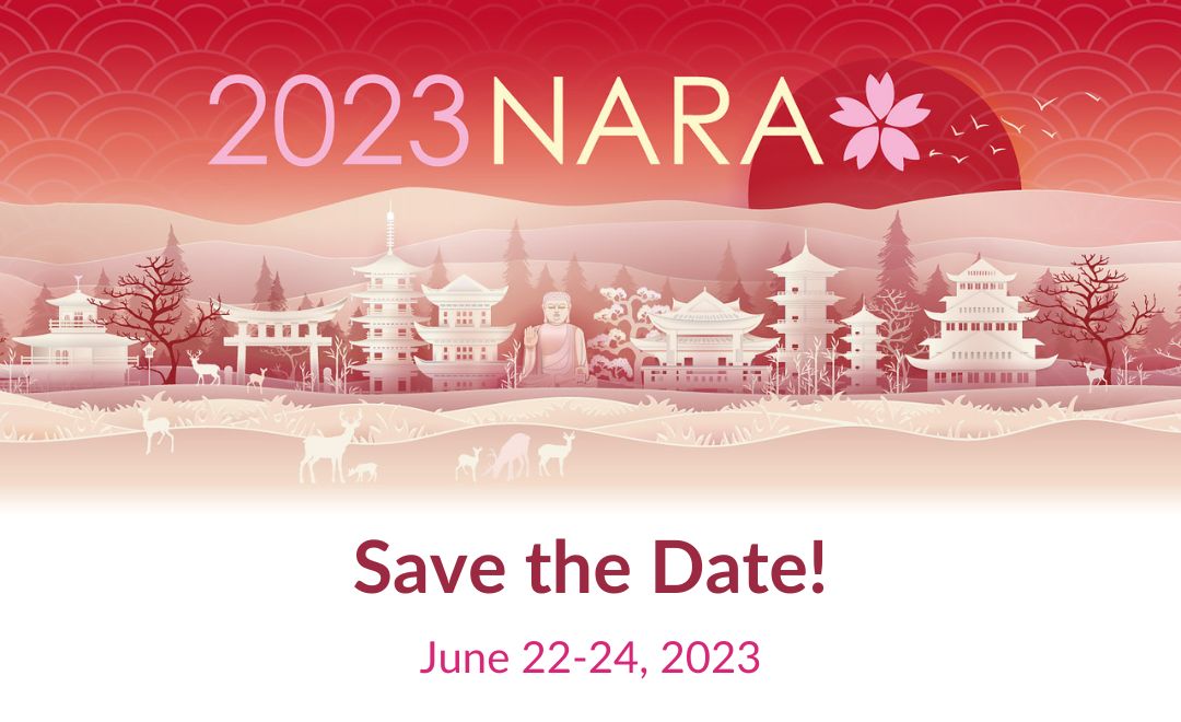 2023 Nara - Save the Date, June 22-24, 2023