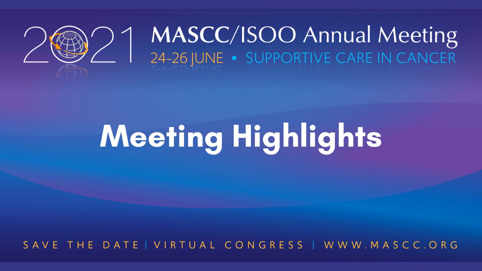 MASCC/ISOO 2021 Annual Meeting Highlights